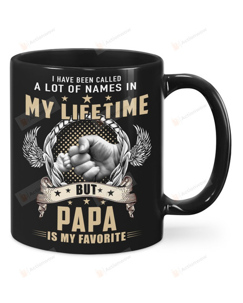 I Have Been Called A Lot Of Names In My Lifetime But Papa Is My Favorite Black Mug, Father And Son's Hands 11 Oz 15 Oz Mug, Best Gifts For Father's Day From Son And Daughter To Father
