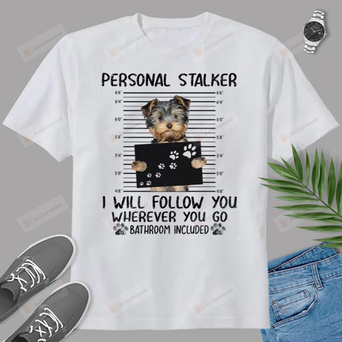 Funny Dog Personal Stalker I’ll Follow You Schnauzer T-Shirt