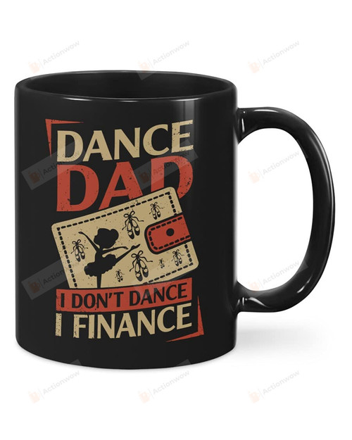 Ballet Dance Dad Mug For Dad Ballet Artists Dance Dancer Ballet Lover Friends From Son Daoughter Good Idea For Birthday Christmas Anniversary Back To School Day