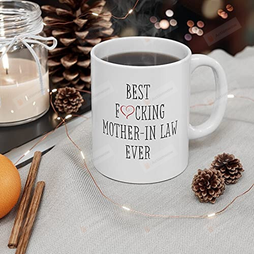 Best Fucking Mother In Law Ever Mug Gifts For Mother In Law From Family Colleague Friends Coffee Mug Gifts To Christmas New Year Birthday Halloween Thankgiving