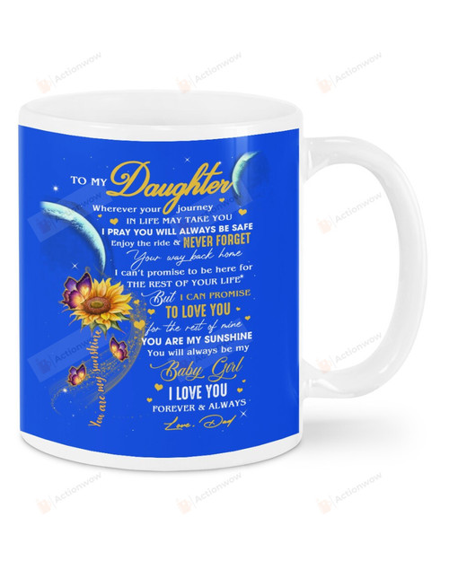 Personalized To My Daughter From Dad, Never Forget I Love You, Butterflies Sunflower Blue Mugs Ceramic Mug 11 Oz 15 Oz Coffee Mug