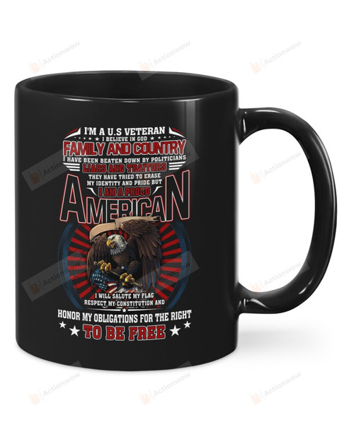 American Bald Eagle Mug I'm A US Veteran I Believe In God Family And Country Mug Best Gifts For US Veteran On Birthday Christmas Thanksgivings 11 Oz - 15 Oz Mug