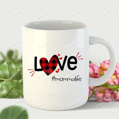 Love Momma Life Red Plaid Heart Mug Gifts For Her, Mother's Day ,Birthday, Anniversary Ceramic Coffee Mug 11-15 Oz