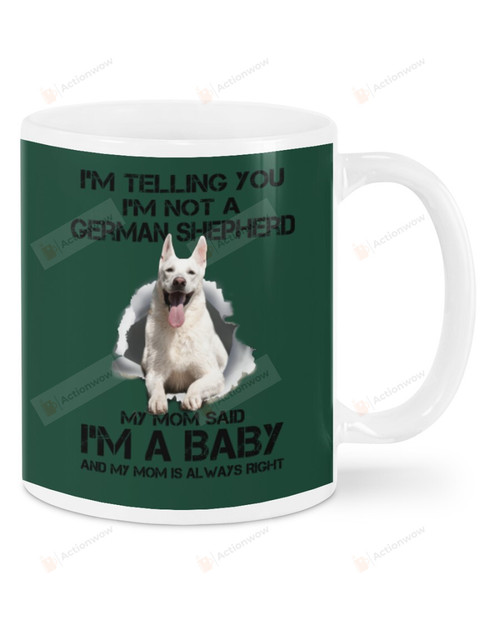 I'm Telling You I'm Not A German Shepherd White Mugs Ceramic Mug 11 Oz 15 Oz Coffee Mug, Great Gifts For Thanksgiving Birthday Christmas