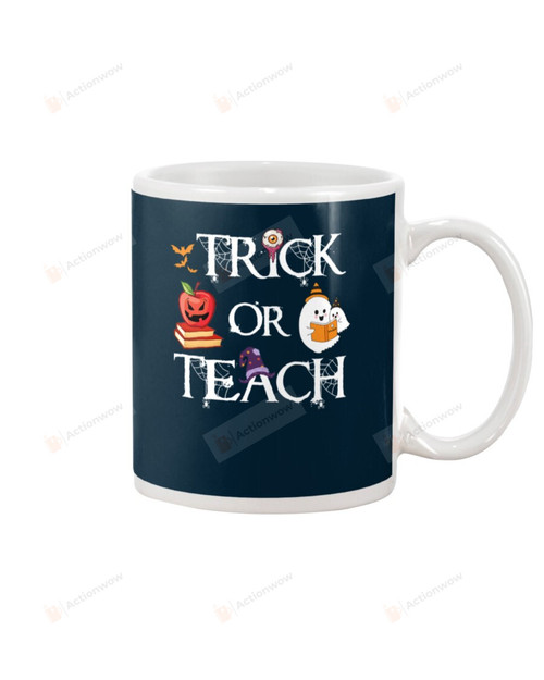 Halloween, Trick Or Teach  Ceramic Mug Great Customized Gifts For Birthday Christmas Anniversary 11 Oz 15 Oz Coffee Mug