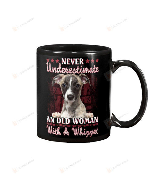 Whippet Underestimate Old Woman With A Dog Mug Gifts For Dog Mom, Dog Dad , Dog Lover, Birthday, Thanksgiving Anniversary Ceramic Coffee 11-15 Oz