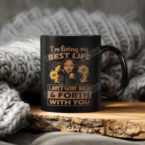 Living My Best Life, Sunflower Black Girl Mugs Ceramic Mug 11 Oz 15 Oz Coffee Mug