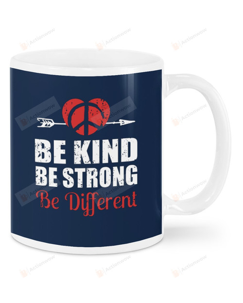 Be Kind Be Strong Be Different, Arrow Through Hippie Heart Mugs Ceramic Mug 11 Oz 15 Oz Coffee Mug