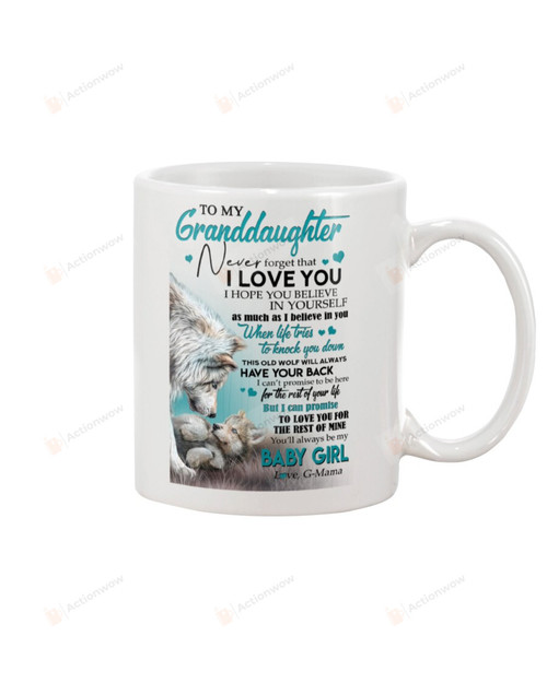 Personalized Wolves To My Granddaughter I Love You I Hope You Believe In Yourself As Much As I Believe In You White Mug Tea Mug