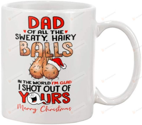 Dad Of All The Sweaty Hairy Balls Mug, Funny Merry Christmas Daddy Mug, Santa Claus Sperm Xmas Gifts for Dad Step Dad Bonus Dad Future Dad Your Sack Ceramic Coffee Mug