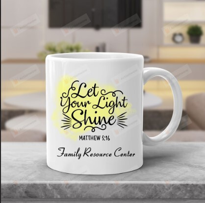 Let Your Light Shine Mug Matthew 5:16 Personalized Coffee Mug, Religious Mug Funny Gifts Great Customized Mug On Birthday Anniversary Thanksgiving Christmas