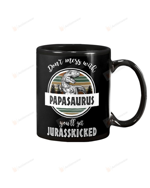Don't Mess With Papasaurus Mug Gifts For Him, Father's Day ,Birthday, Thanksgiving Anniversary Ceramic Coffee 11-15 Oz