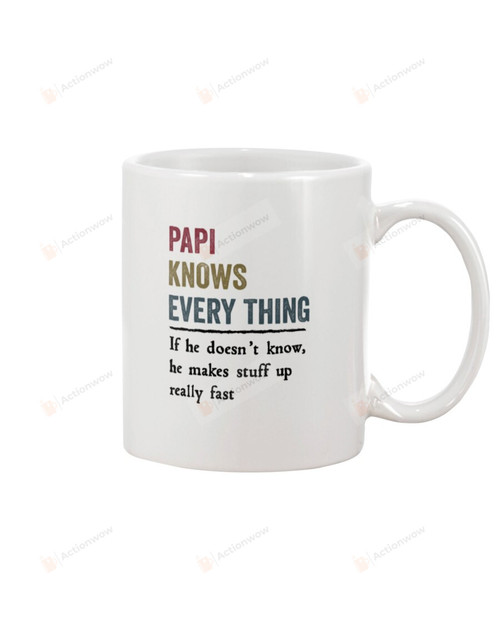 Papi Knows Every Thing Mug Gifts For Him, Father's Day ,Birthday, Thanksgiving Anniversary Ceramic Coffee 11-15 Oz
