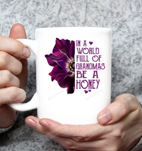 In A World Full Of Grandmas Be A Honey Mug Gifts For Mom, Her, Mother's Day ,Birthday, Anniversary Ceramic Changing Color Mug 11-15 Oz