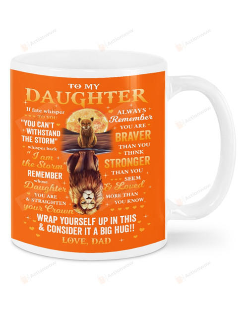 Personalized To My Daughter, If Fate Whispered From Dad, Lioness And Dad Orange Mugs Ceramic Mug 11 Oz 15 Oz Coffee Mug