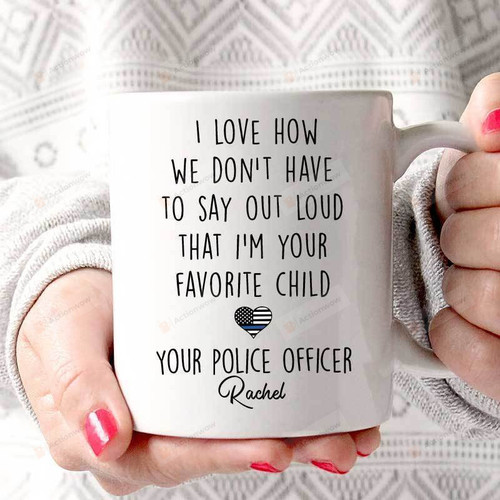 Personalized Police Officer I Love How We Don't Have To Say Out Loud Father's Day Mug Gifts For Dad, Him, Father's Day ,Birthday, Anniversary Customized Name Ceramic Changing Color Mug 11-15 Oz