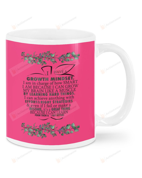 I Have A Growth Mindset, I Am In Charge OF How Smart, Pink Apple Mugs Ceramic Mug 11 Oz 15 Oz Coffee Mug