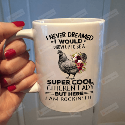 Chicken Mom, Super Cool Chicken Lady Coffee Mug Gifts For Her, Mother's Day ,Birthday, Anniversary Ceramic Coffee Mug 11-15 Oz