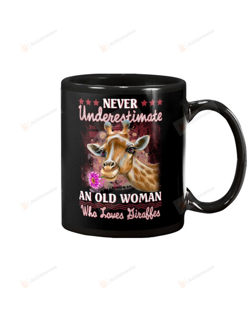 Giraffes Never Underestimate Old Woman Mug Gifts For Animal Lover, Birthday, Thanksgiving Anniversary Ceramic Coffee 11-15 Oz