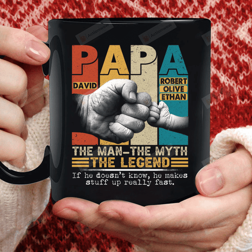 Personalized Retro Hands Papa The Man The Myth The Legend Mug If He Doesn't Know, He Makes Stuff Up Really Fast Mug Best Gifts From Son And Daughter To Dad On Father's Day 11 Oz - 15 Oz Mug