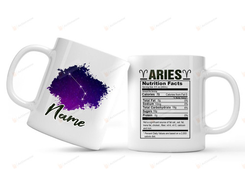 Personalized Aries Nutrition Facts Zodiac Constellation Custom Name Mug For Astrology Lovers, Gifts For Birthday, Anniversary Customized Name Ceramic Coffee Mug 11-15 Oz