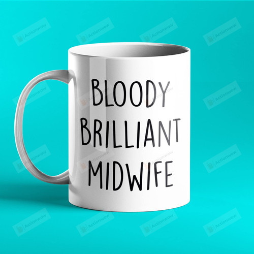 Bloody Brilliant Midwife Mug To Sister Aunt Midwife Cup Doctor Hospital Gifts On Birthday Anniversary From Parents Colleague Thanksgiving Christmas Mug