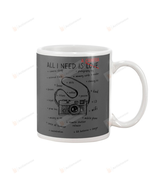 All I Need Is A Camera Ceramic Mug Great Customized Gifts For Birthday Christmas Thanksgiving Father's Day 11 Oz 15 Oz Coffee Mug