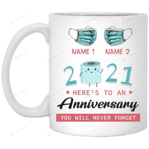 Personalized Mug Here's To An Pandemic Anniversary You Will Never Forget Mug Quarantine 2021 Gifts Mug Coffee Mug Valentine Gifts Anniversary Gifts - printed art quotes 11, 15 Oz Mug