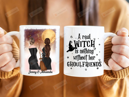 Personalized Best Friends Halloween A Real Witch Is Nothing Without Her Ghoulfriends Ceramic Mug Great Customized Gifts For Birthday Christmas Thanksgiving Father's Day 11 Oz 15 Oz Coffee Mug