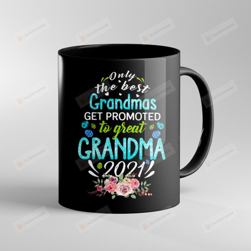 Only The Best Grandmas Get Promoted To Great Grandma Mug Gifts For Mom, Her, Mother's Day ,Birthday, Anniversary Ceramic Changing Color Mug 11-15 Oz