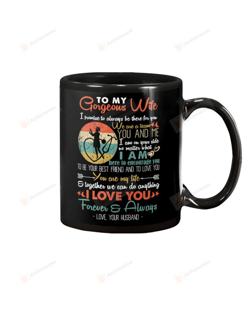 Personalized To My Gorgeous Wife Mug Vintage I Promise To Always Be There For You We Are A Team You And Me Black mug Coffee Mug