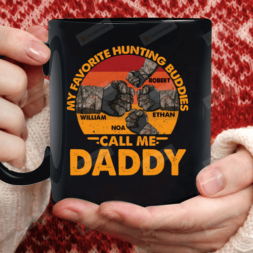 Personalized Retro Hands Hunting Mug My Favorite Hunting Buddies Call Me Daddy Mug Best Gifts From Son And Daughter To Dad On Father's Day 11 Oz - 15 Oz Mug