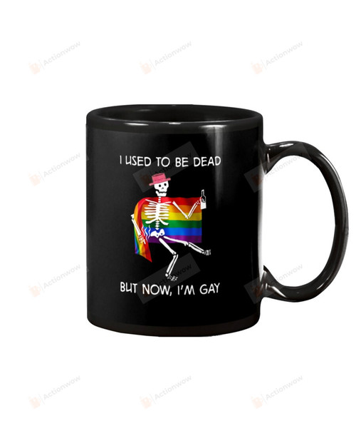 Skelton LGBT I Used To Be Dead But Now I'm Gay Mug Gifts For Birthday, Anniversary Ceramic Coffee 11-15 Oz