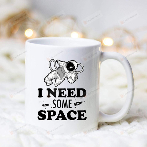 Astronaut I Need Some Space/Mug/Astronaut Mug/Astronaut gifts/Funny Astronaut Mug