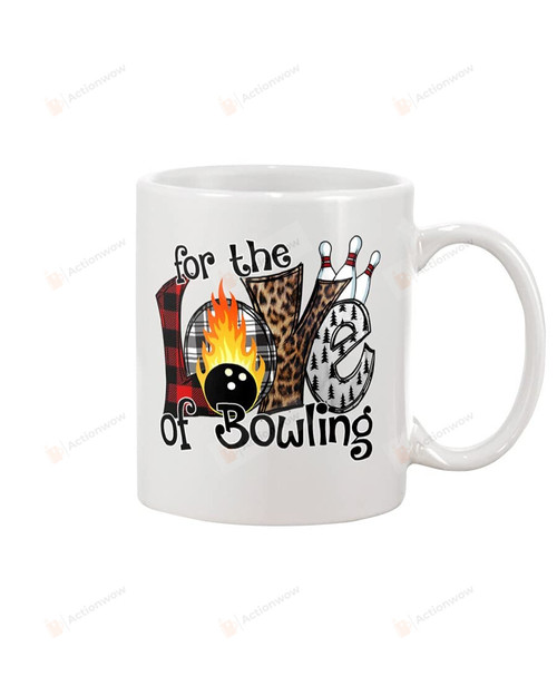 For The Love Of Bowling Mug For Bowling Lovers Gifts For Bowling Players Mug To Family Lover Gifts To Friends Colleagues To Relatives Gifts For Birthday Christmas Anniversary