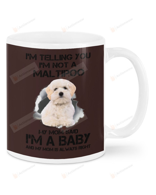 I'm Telling You I'm Not A Maltipoo Ceramic Mug Great Customized Gifts For Birthday Christmas Thanksgiving 11 Oz 15 Oz Coffee Mug