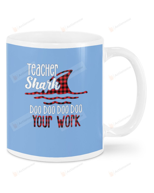 Tartan Pattern, Teacher Shark Doo Doo Doo Your Homework Mugs Ceramic Mug 11 Oz 15 Oz Coffee Mug