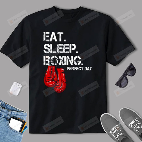 Eat Sleep Boxing Perfect Day T-Shirt