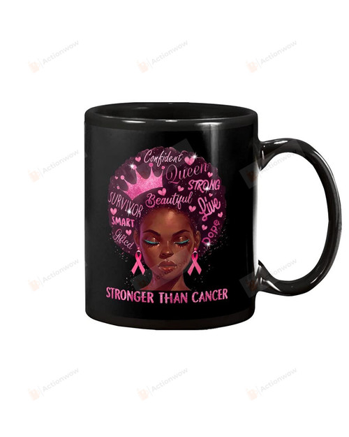 Black Girl Stronger Than Cancer Mug Breast Cancer Awareness Ribbon Mug Funny Gifts For Girl Women Wife Mug For Breast Cancer Warrior, Halloween Ceramic Coffee Mug 11-15 Oz