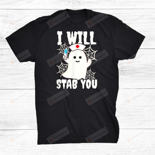I Will Stab You Halloween Nurse T-Shirt