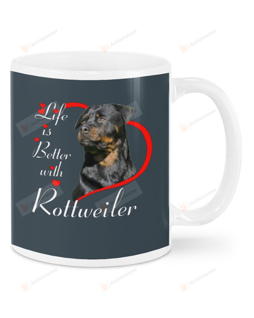Life is Better With Rottweiler White Mugs Ceramic Mug 11 Oz 15 Oz Coffee Mug, Great Gifts For Thanksgiving Birthday Christmas
