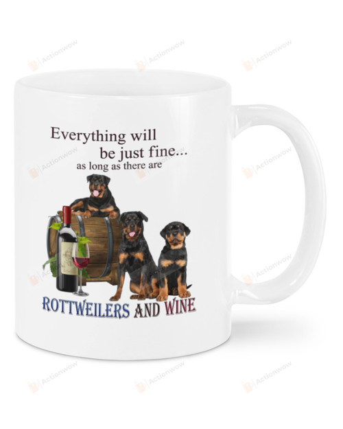 Rottweiler Everything Will Be Just Fine Ceramic Mug Great Customized Gifts For Birthday Christmas Thanksgiving 11 Oz 15 Oz Coffee Mug