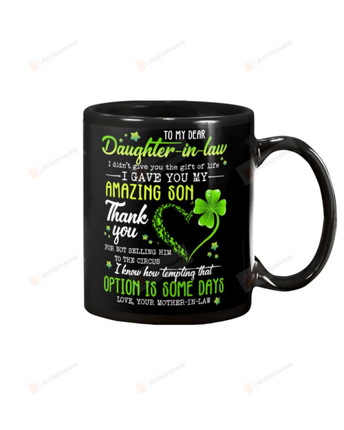 Personalized To My Dear Daughter-In-Law Mug Clover I Gave You Amazing Son Black Mug Coffee Mug