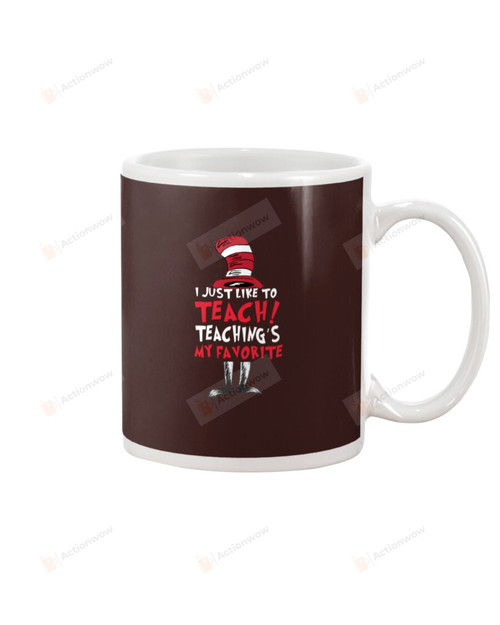 I Just Like To Teach, Teaching Is My Favorite, Red Hat Mugs Ceramic Mug 11 Oz 15 Oz Coffee Mug