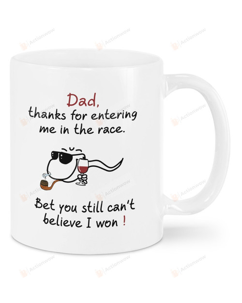 Thanks For Entering Me In The Race To Dad Swag Sperm Wearing Glasses And Drinking White Mugs Ceramic Mug Great Customized Gifts For Birthday Christmas Thanksgiving Father's Day 11 Oz 15 Oz Coffee Mug