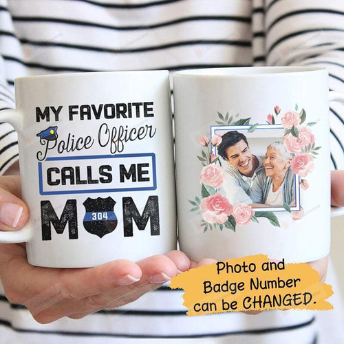 Personalized My Favorite Police Officer Calls Me Mom Coffee Mug Police Mug To Mom Police Gifts Idea Best Gifts For Police Mom Mothers Day Gifts Mother Cup For Birthday Christmas Mother’s Day