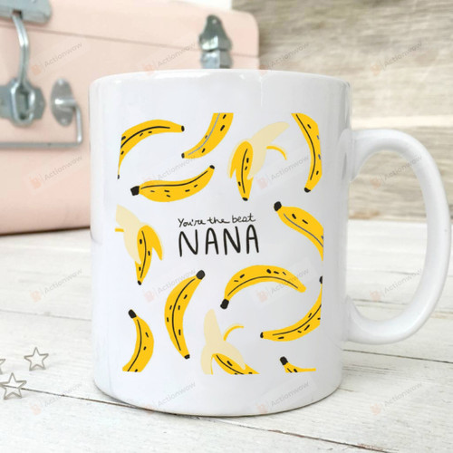 You Are The Best Nana Banana Mug Gifts For Her, Mother's Day ,Birthday, Anniversary Name Ceramic Coffee Mug 11-15 Oz