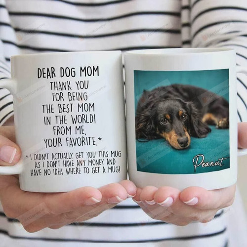 Personalized Dog Mom Dear Dog Mom Thank You For Being The Best Dog Mom Ceramic Mug Great Customized Gifts For Birthday Christmas Thanksgiving Mother's Day 11 Oz 15 Oz Coffee Mug