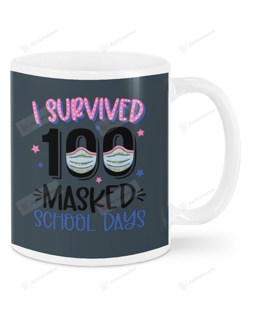 I Survived 100 Masked School Days, Mugs Ceramic Mug 11 Oz 15 Oz Coffee Mug
