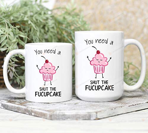 Veli You Need A Shut The FuCupcakes Mug, Cutest Coffee Mug, Funny Friend Gifts, Funny Coffee Mug, Rude Coffee Cup, Funny Gag Gift, Mood Mug, Best Gifts for Birthday Christmas